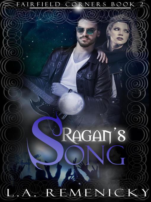 Title details for Ragan's Song by L.A. Remenicky - Available